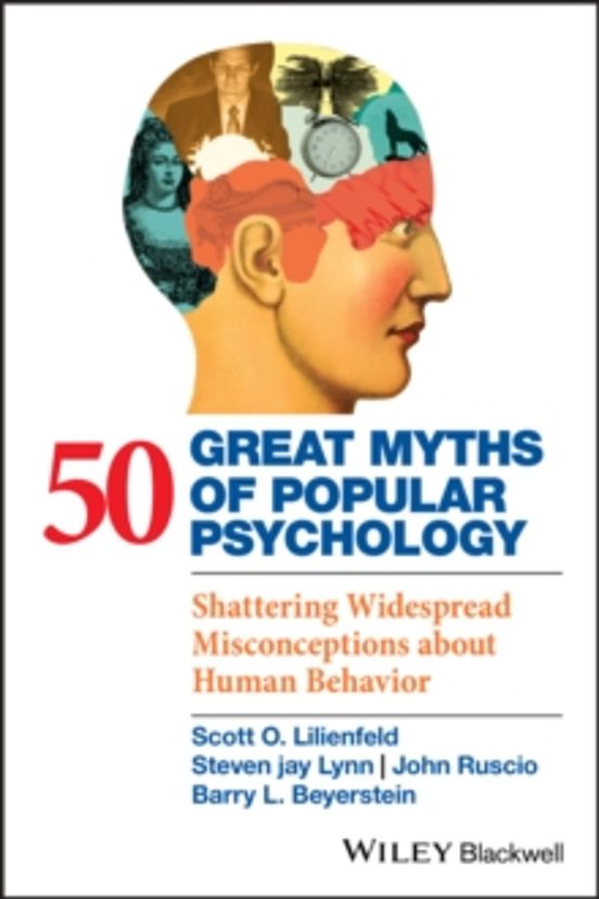 50 Great Myths Of Popular Psychology