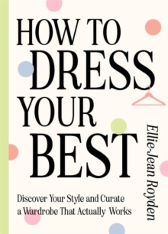 How To Dress Your Best