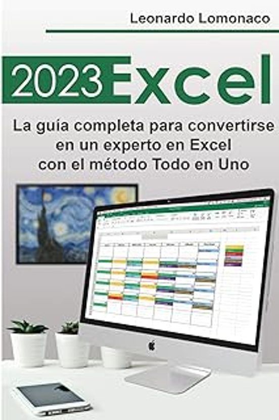 Excel 2023: La Guía Completa Para Convertirse En Un Experto En Excel C