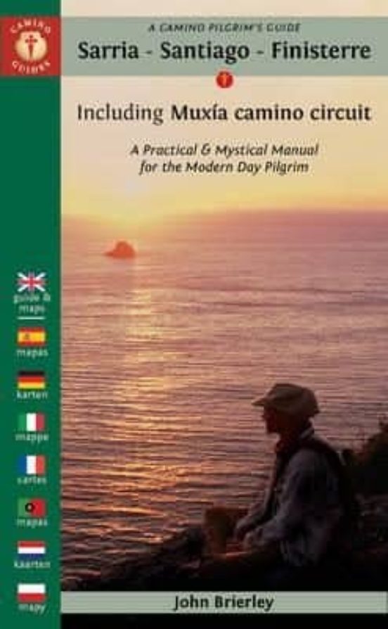A Camino Pilgrim S Guide Sarria - Santiago - Finisterre: Including Mux