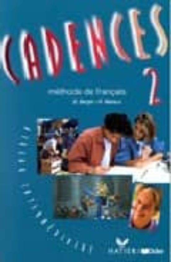Cadences 2: Methode De Francais Niveau Intermediarie