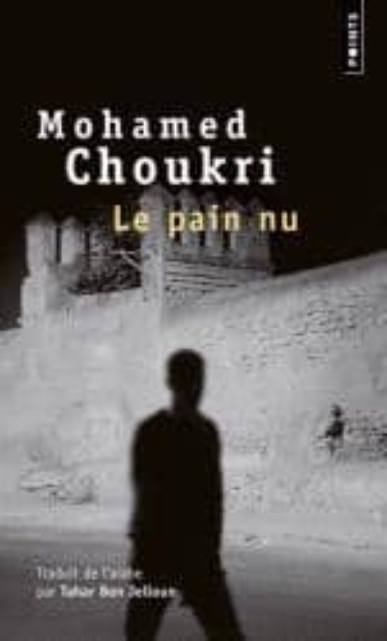 Le Pain Nu : Récit Autobiographique