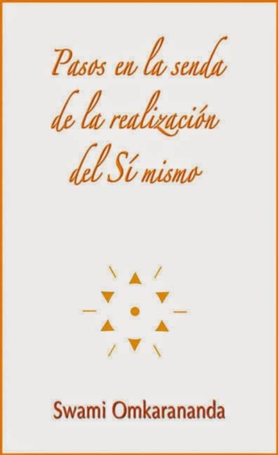 Pasos En La Senda De La Realizacion Del Si Mismo