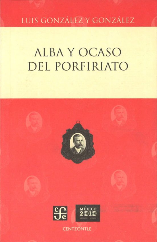 Alba Y Ocaso Del Porfiriato