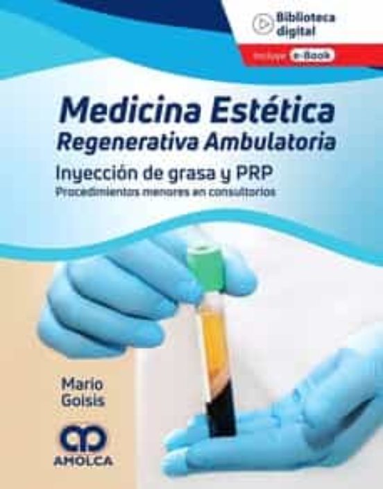 Medicina Estética Renegerativa Ambulatoria. Inyección De Grasa Y Prp