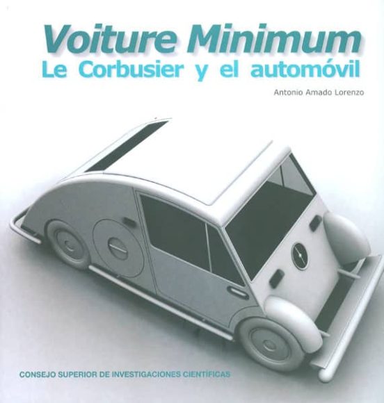 Voiture Minimum: Le Corbusier Y El Automóvil