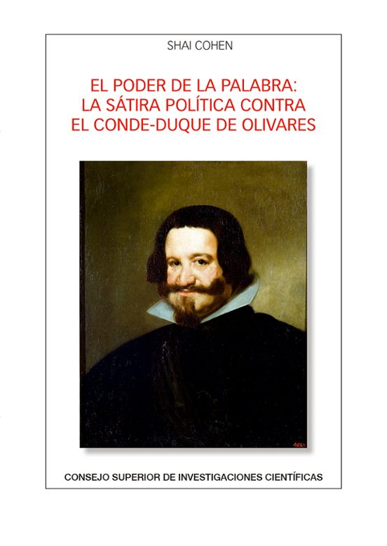 El Poder De La Palabra : La Sátira Política Contra El Conde-duque De Olivares