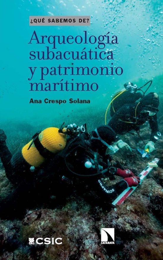 Arqueología Subacuática Y Patrimonio Marítimo