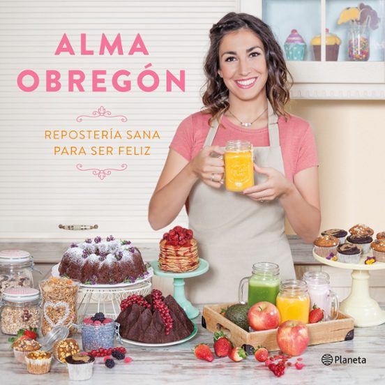 Repostería Sana Para Ser Feliz