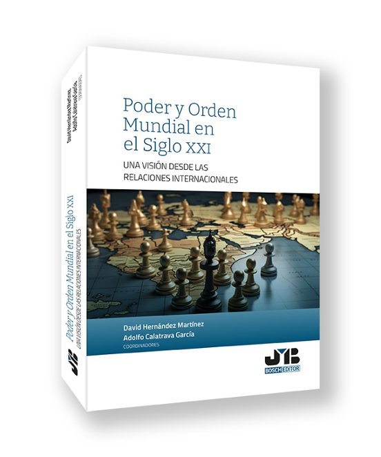 Poder Y Orden Mundial En El Siglo Xxi. Una Visión Desde Las Relaciones