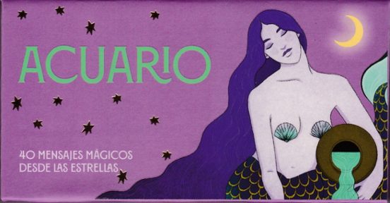 Acuario. 40 Mensajes Magicos Desde Las Estrellas