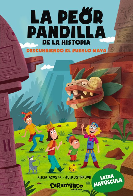 La Peor Pandilla De La Historia. El Pueblo Maya