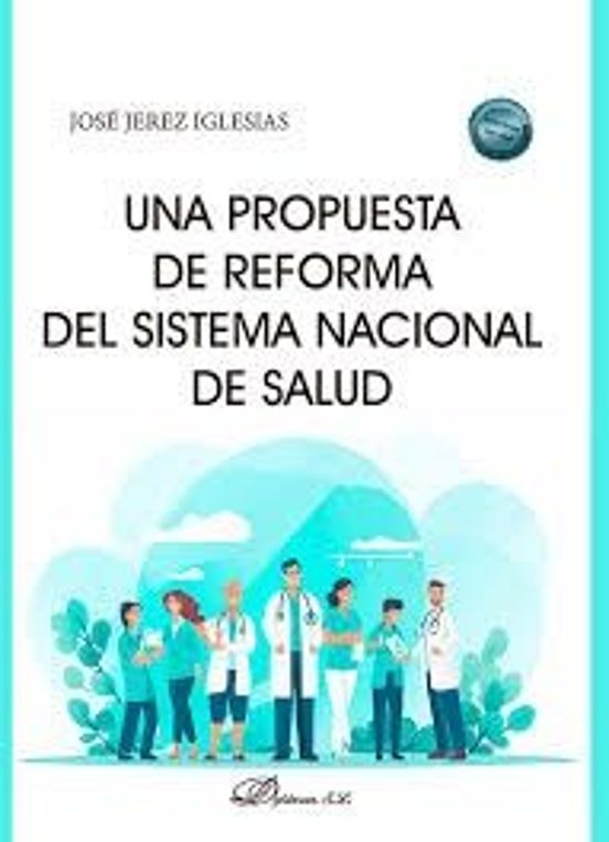 Una Propuesta De Reforma Del Sistema Nacional De Salud