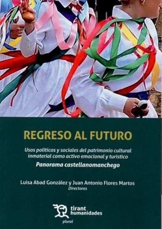 Regreso al futuro: usos políticos y sociales del patrimonio cultural inmaterial como activo emocional y turístico