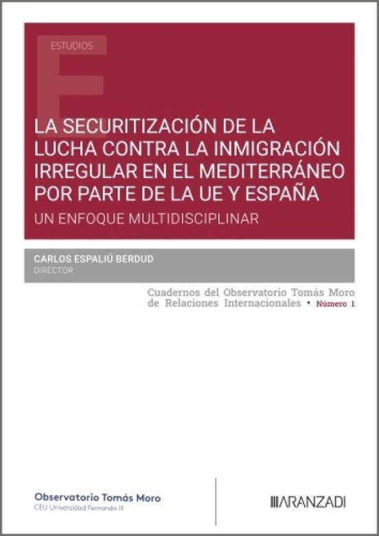 La securitización de la lucha contra la inmigración irregular en el Mediterráneo por parte de la UE y España