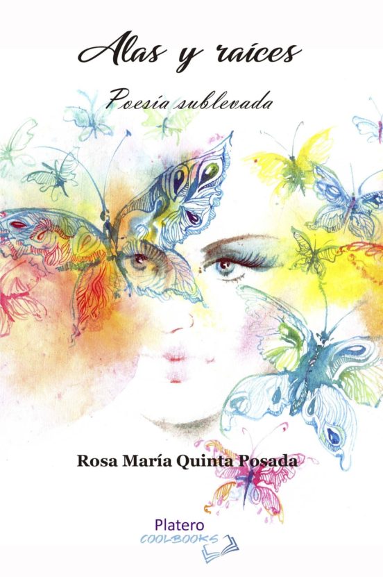 Alas Y Raíces. Poesía Sublevada