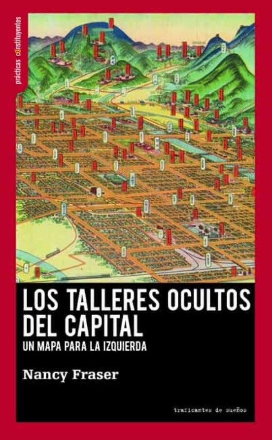 Los Talleres Ocultos Del Capital