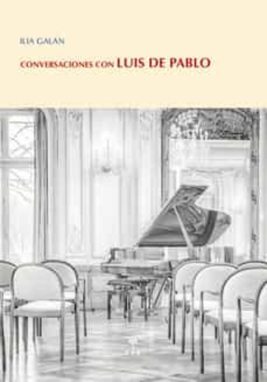 Conversaciones Con Luis De Pablo