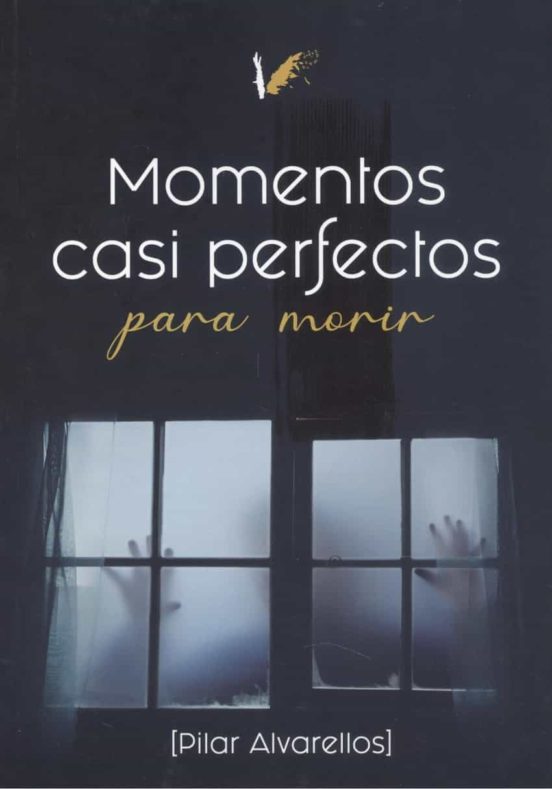 Momentos Casi Perfectos Para Morir