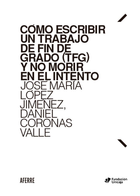 Cómo escribir un Trabajo de Fin de Grado y no morir en el intento