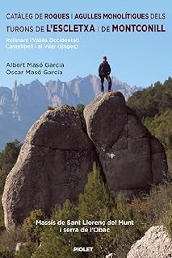 Catàleg De Roques I Agulles Monolítiques Dels Turons De Lescletxa I De