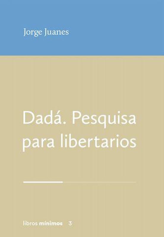 Dada. Pesquisa Para Libertarios