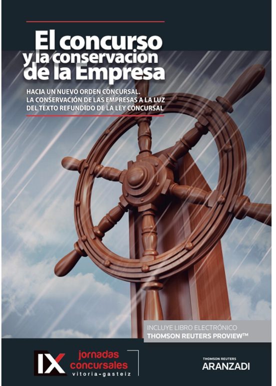 El Concurso Y La Conservación De La Empresa: Hacia Un Nuevo Orden Concursal. La Conservación De Las Empresas A La Luz Del Texto Refundido De La Ley Concursal