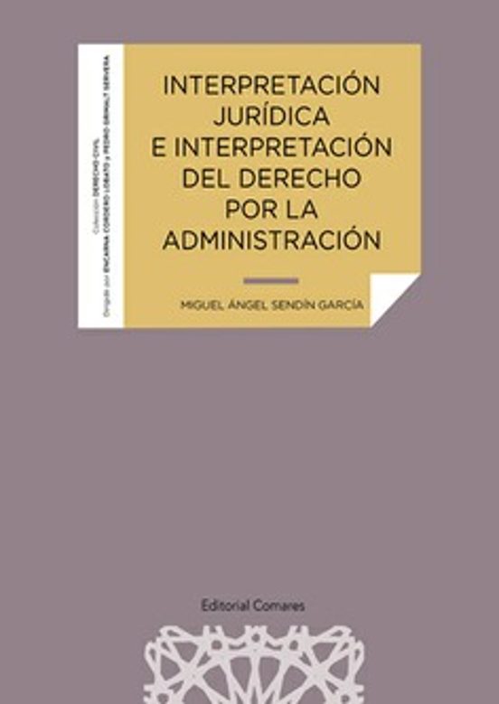 Interpretación Jurídica E Interpretación Del Derecho Por La Administración