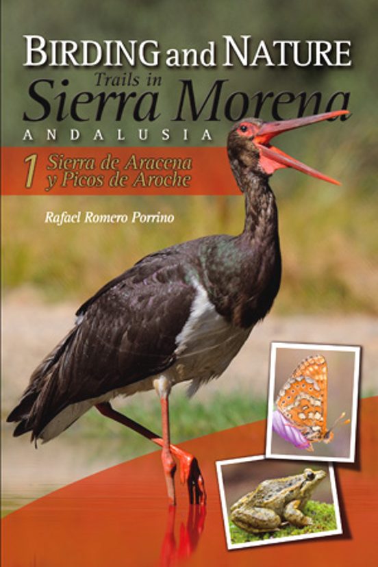 Birding And Nature Trains In Sierra Morena. Vol. 1: Sierra De Ara Cena