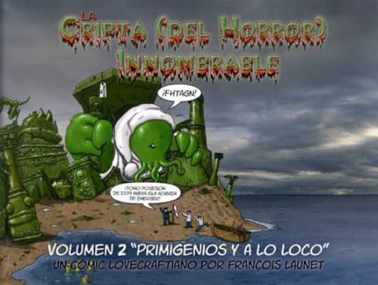 La Cripta Innombrable Nº 2: Primigenios Y A Lo Loco
