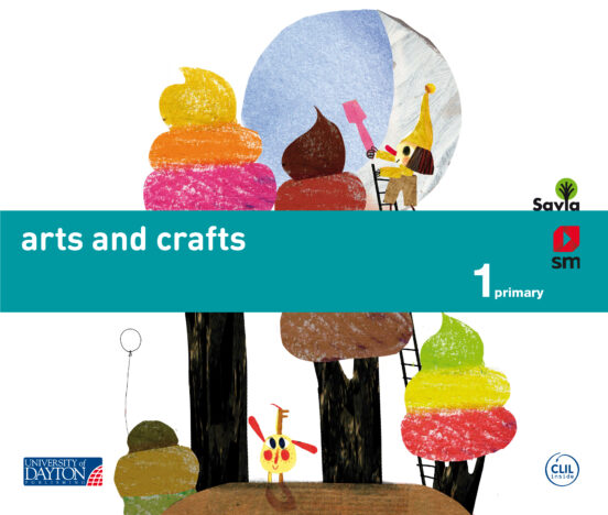 Arts and Crafts 1º Primaria Savia