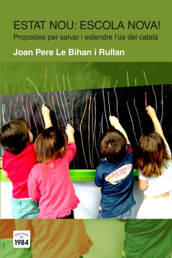 Estat Nou? Escola Nova!