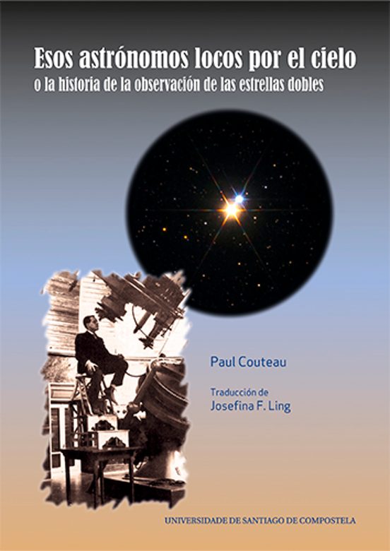 Esos Astronomos Locos Por El Cielo O La Historia De La Observacio N De