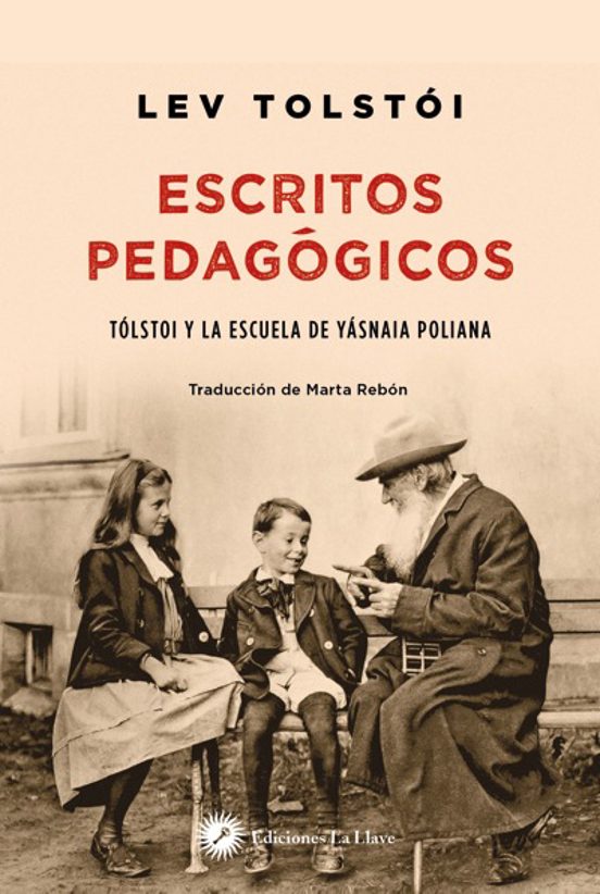 Escritos Pedagogicos: Tolstoi Y La Escuela De Yasnaia Poliana