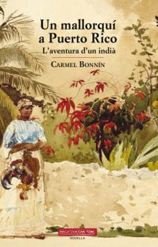 Un Mallorqui A Puerto Rico: L Aventura D Un India