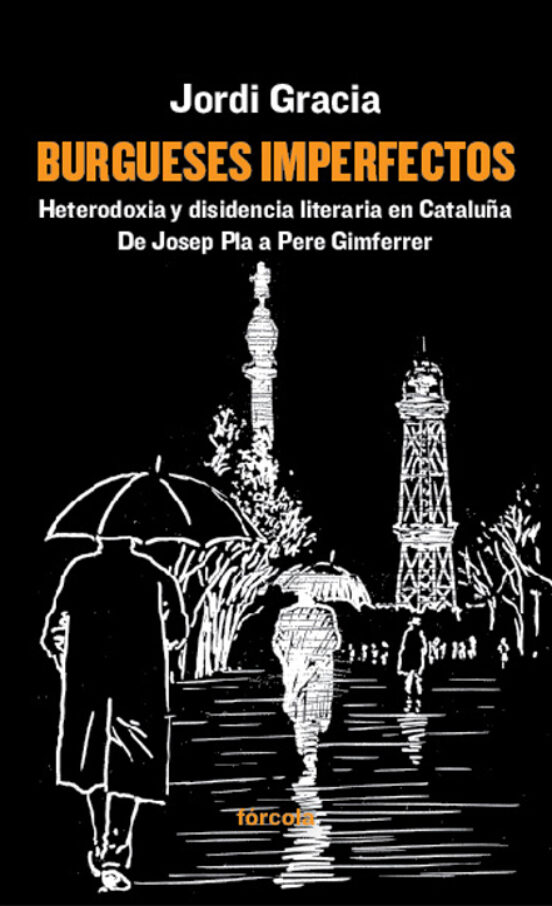 Burgueses Imperfectos: Heterodoxia Y Disidencia Literaria En Cataluña