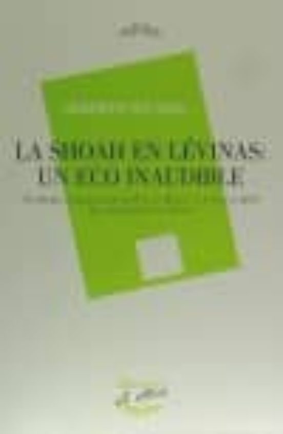 La Shoa En Levinas: Un Eco Inaudible