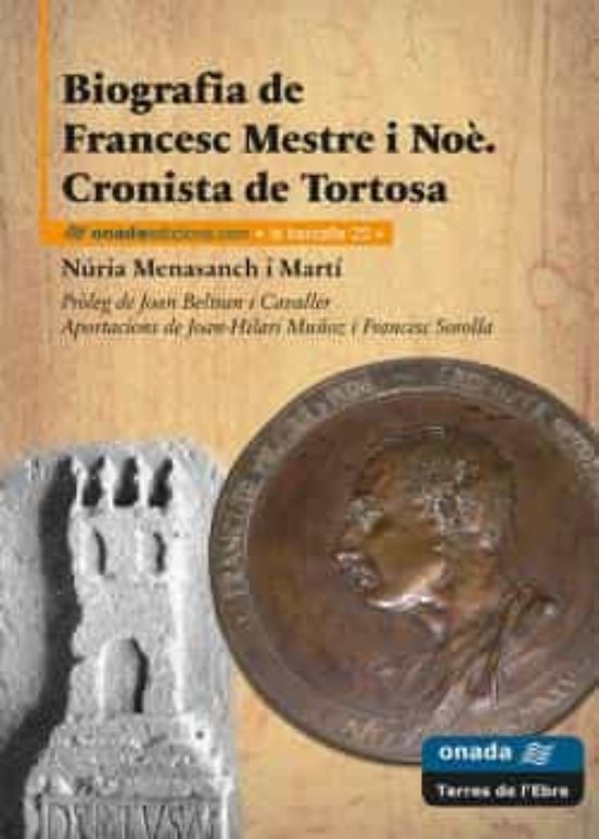 Biografia De Francesc Mestre I Noè. Cronista De Tortosa