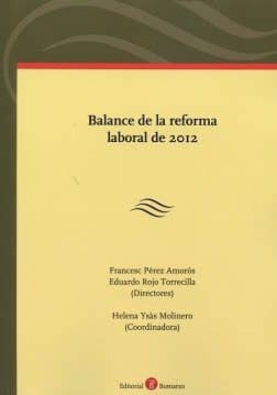 Balance De La Reforma Laboral De 2012