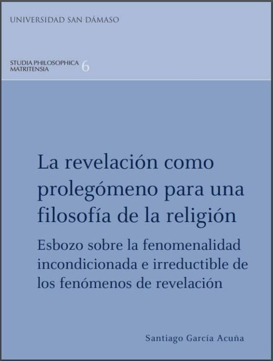 La Revelación Como Prolegómeno Para Una Filosofía De La Religión