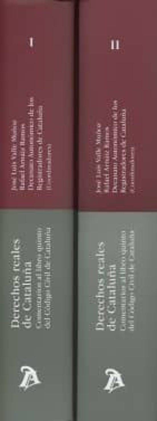 Derechos Reales de Cataluña. Comentarios al Libro Quinto del Codi Go C