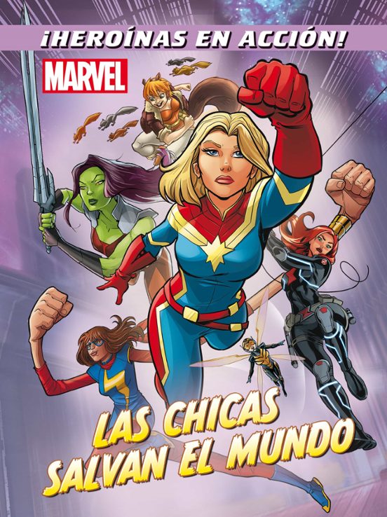 Marvel. Las Chicas Salvan El Mundo