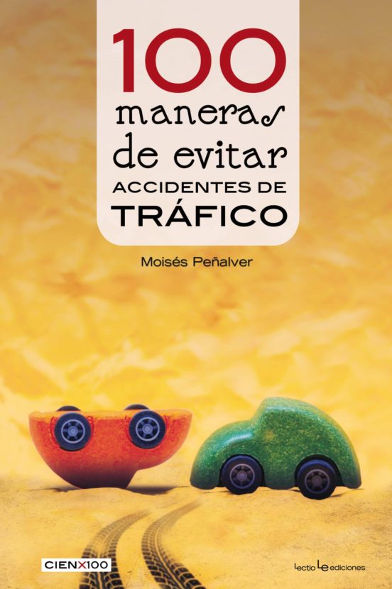 100 Maneras De Evitar Accidentes De Trafico