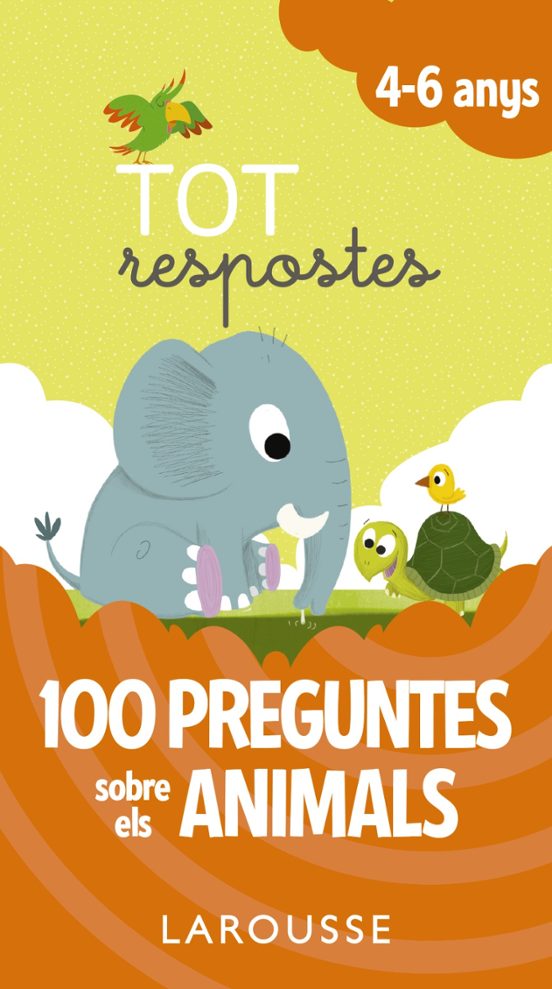 Tot Respostes. 100 Preguntes Sobre Els Animals