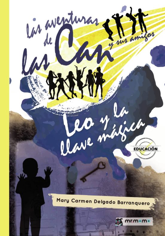 Las Aventuras De Las Can Y Sus Amigos. Leo Y La Llave Mágica