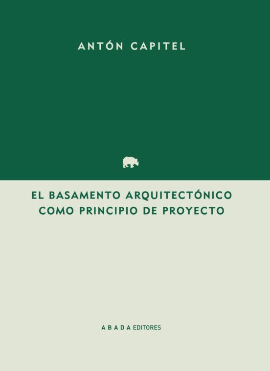 El Basamento Arquitectónico Como Principio Del Proyecto