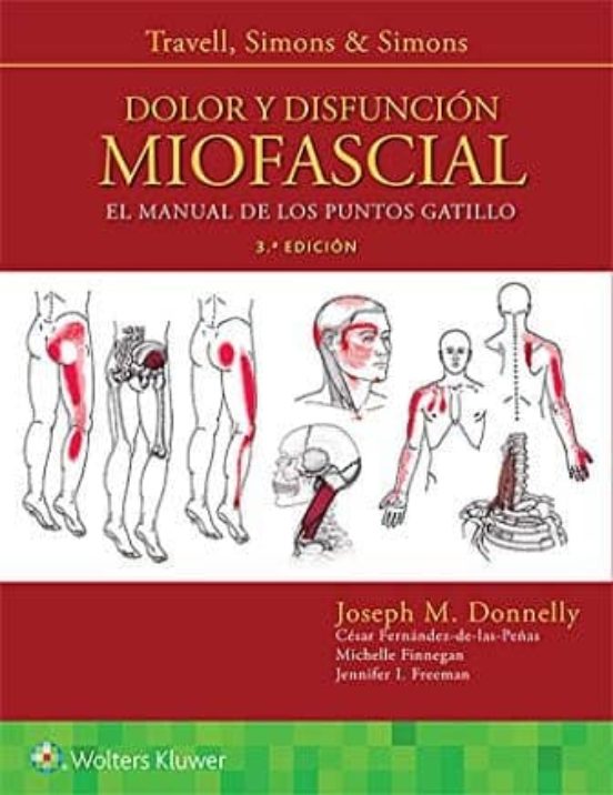 Dolor Y Disfunción Miofascial : El Manual De Los Puntos Gatill