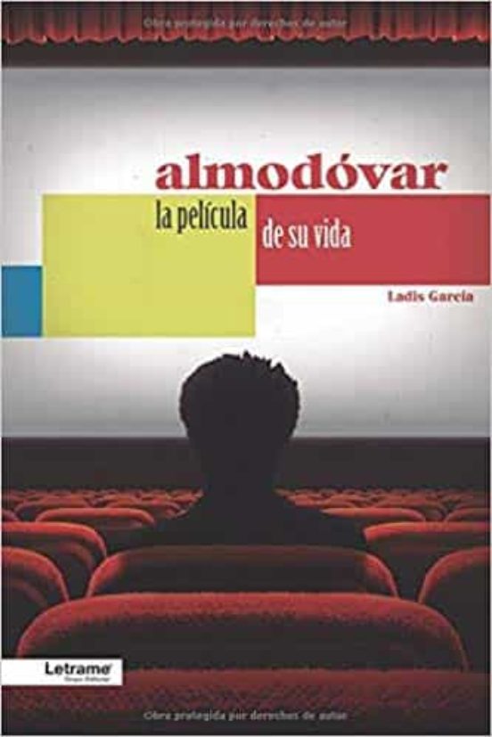 Almodóvar. La Película De Su Vida