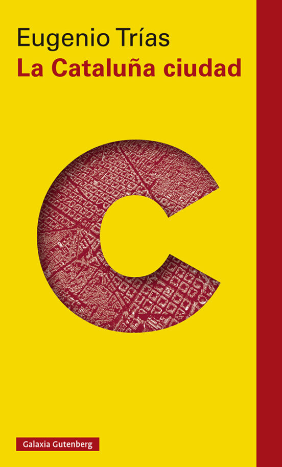La Cataluña Ciudad. El Pensamiento Cívico En La Obra De Maragall Y D O