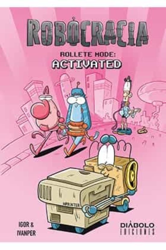 Robocracia. Rollete Mode: Activated